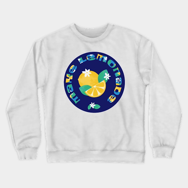 Make lemonade Crewneck Sweatshirt by candhdesigns